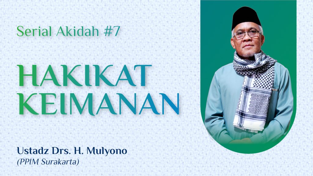 Serial Akidah #7: Hakikat Keimanan