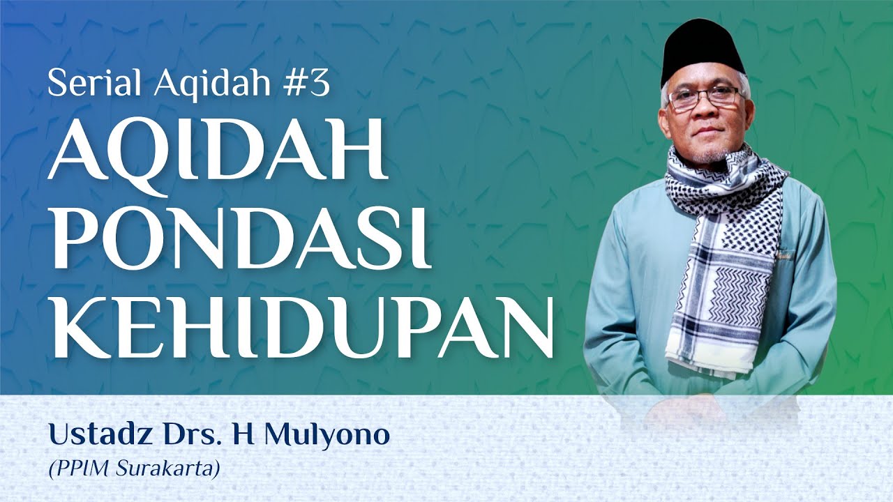 Aqidah Pondasi Kehidupan